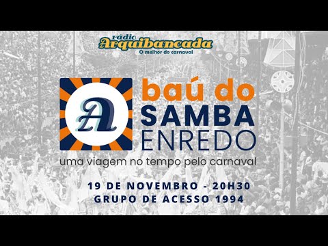 Baú do Samba-Enredo - 19/11/21 - Grupo de Acesso de 1994