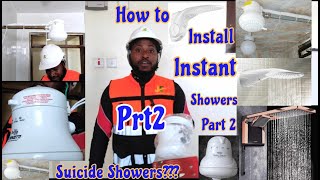 Reasons you Keep Replacing Your Instant Shower? How to install an Instant Water heater Shower Part 2