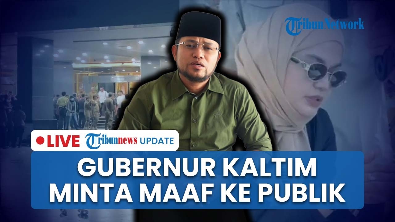 LIVE: Gubernur Kaltim Rudy Mas'ud Minta Maaf ke Publik, Klarifikasi soal Isu Dinasti Politik
