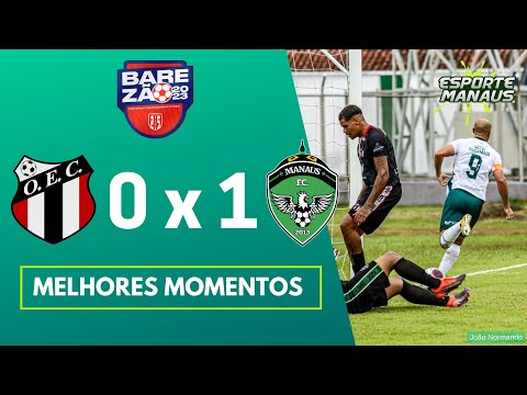 OPERÁRIO 0 x 1 MANAUS | MELHORES MOMENTOS | 3ª RODADA DO AMAZONENSE 2023