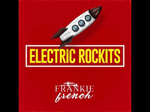 Frankie French - Electric Rockits (Official Audio) Extended Mix