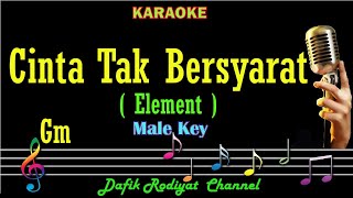 Download lagu Cinta Tak Bersyarat (Karaoke) Element Nada Pria/ Cowok /Male key Gm mp3
