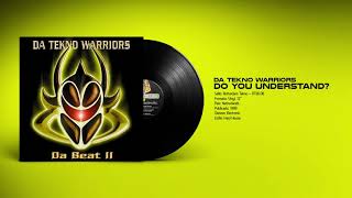 🔊 DA TEKNO WARRIORS - Do You Understand? [Rotterdam Tekno] (1999) HQ