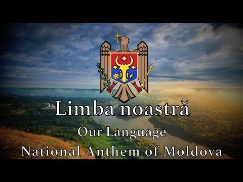 National Anthem: Moldova - Limba noastră