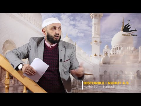 Nuhu A.S 45. (Historiku i Pejgamberëve 108) HUTBE 08.01.2021.- Hoxhë Burim Karpuzi