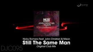 Nicky Romero Feat John Christian & Nilson -  Still The Same Man (Original Club Mix)