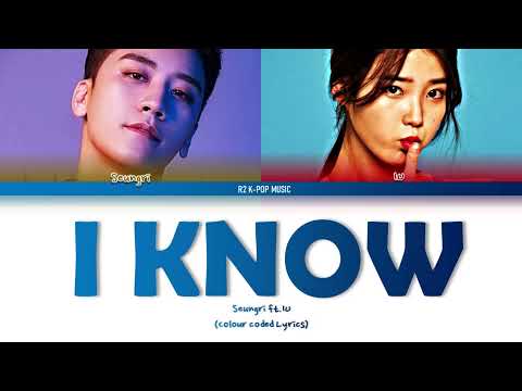 SEUNGRI (승리) I Know (Feat. IU) Lyrics (Color Coded Lyrics Han/Rom/Eng)
