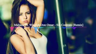 Maluma Ft. Wisin &amp; Don Omar - Sin Contrato [Official Remix]