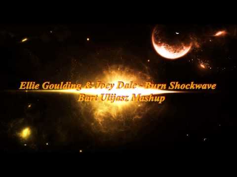 Ellie Goulding & Joey Dale - Burn Shockwave (Bart Ulijasz Mashup)