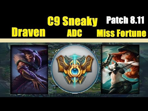 C9Sneaky | DRAVEN vs MISS FORTUNE | DRAVEN ADC | Challenger Gameplay | Patch 8.11