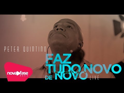 Peter Quintino - Faz tudo novo de novo | Live Session