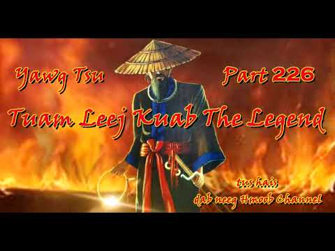Tuam Leej Kuab The Hmong Shaman Warrior ( Part 226 ) 15/12/2021