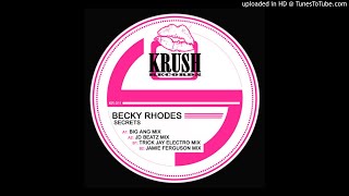 Becky Rhodes - Secrets (Big Ang Mix) *Bassline House / Niche / Speed Garage*