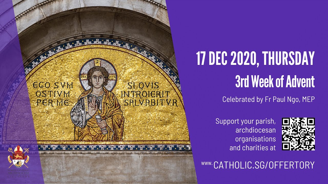 Catholic Mass Today Online 17 December 2020 Archdiocese of Singapore Catholic Mass Today Online 17 December 2020 Archdiocese of Singapore