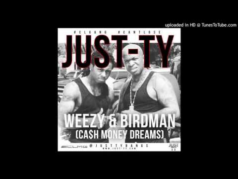 Just Ty -  Weezy &  Birdman (CA$H MONEY DREAMS)