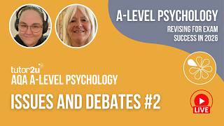 AQA A Level Psychology | Issues and Debates | Live Stream