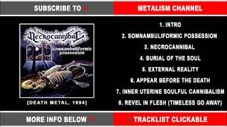 Necrocannibal - Somnambuliformic Possession (Old School Death Metal) Full Album 1994