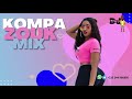 KOMPA ZOUK MIX 2021| BEST OF ZOUK LOVE MIX 2021 BY DJ LA TET