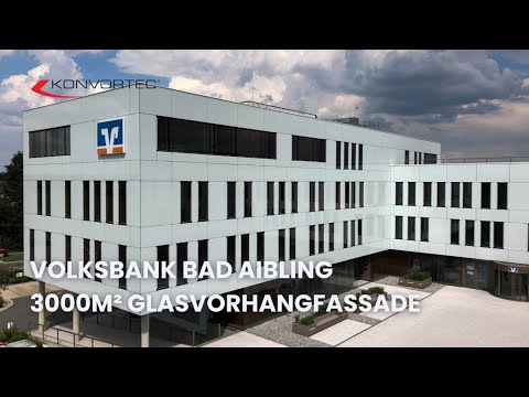 Volksbank Bad Aibling - Konvortec Glasfassade 3000m²  VHF