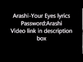 Arashi-Your Eyes lyrics(Password:Arashi) 