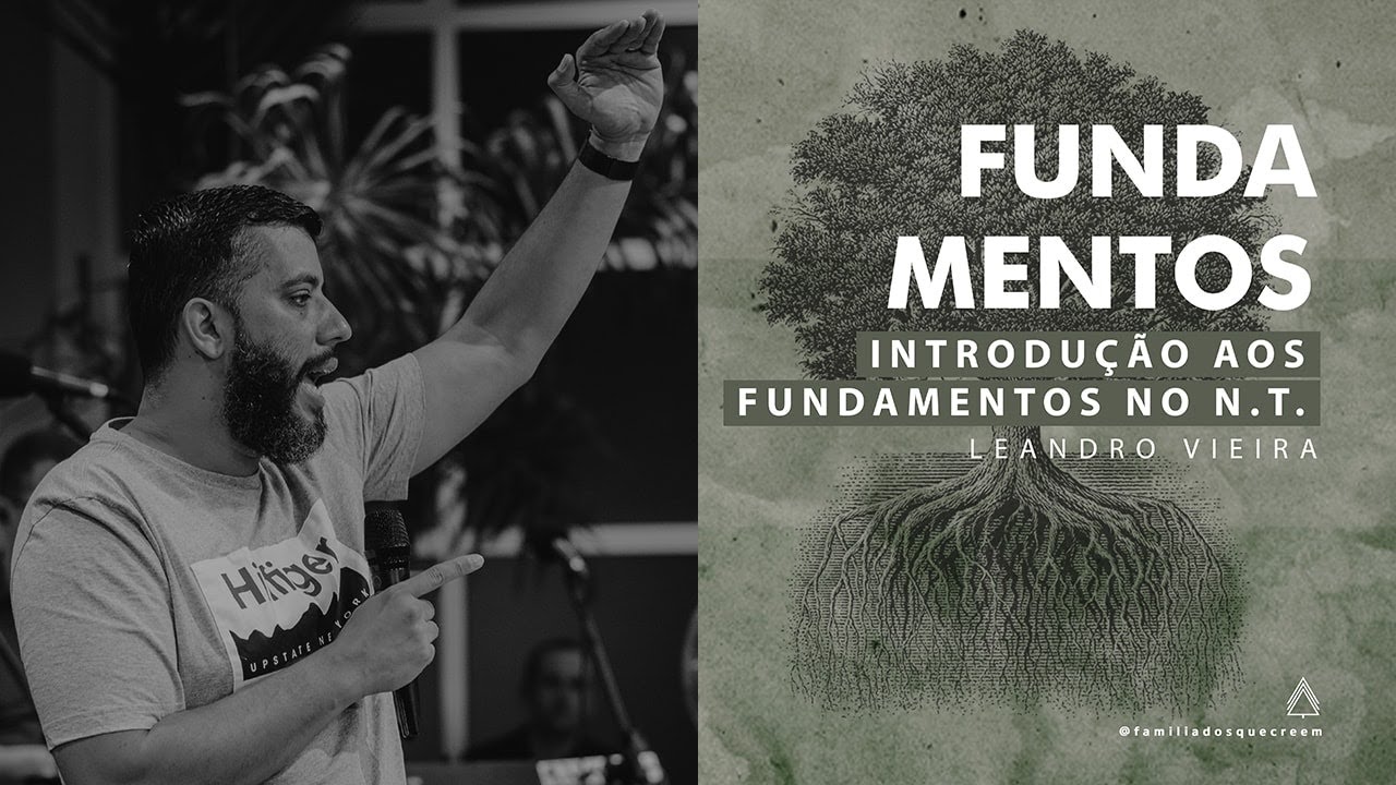 Introdução aos Fundamentos do NT - Leandro Vieira