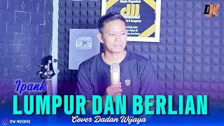 Download lagu Lumpur Dan Berlian - Ipank Cover Dangdut Koplo Dadan Wijaya mp3 Download lagu Lumpur Dan Berlian - Ipank Cover Dangdut Koplo Dadan Wijaya mp3