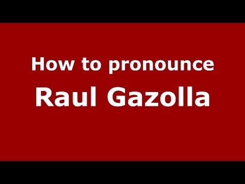 How to pronounce Raul Gazolla (Brazilian/Portuguese) - PronounceNames.com