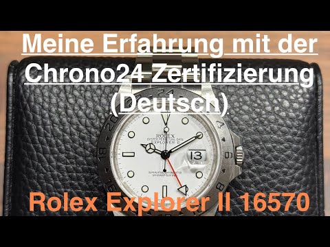 My experience with Chrono24 certification | Rolex Explorer II 16570 (German)