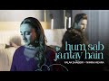 Hum Sab Jantey Hai Falak Shabbir X Nimra Mehra Chahat Meri