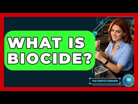 What Is Biocide? - Your Computer Companion