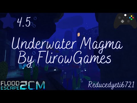 Underwater Magma [Insane] | Flood Escape 2 Community Maps