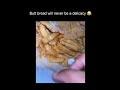 Not the booty bread 😂😭💀