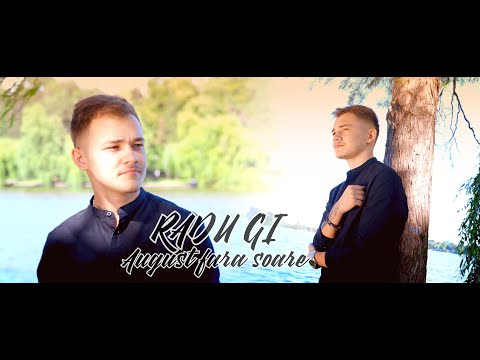 Radu Gi - August fara soare | Official Video