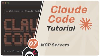 Claude Code Tutorial #7 - MCP Servers