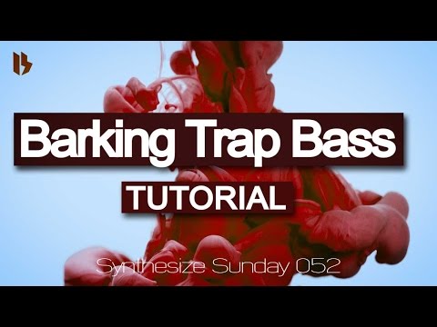 Synthesize Sunday 052 - Barking Trap Bass