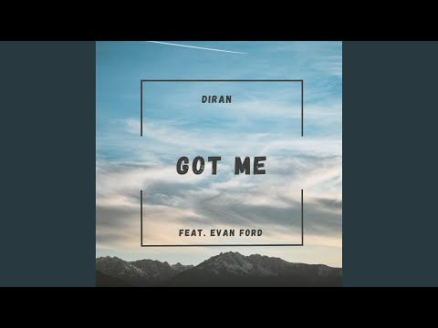Got Me (feat. Evan Ford)