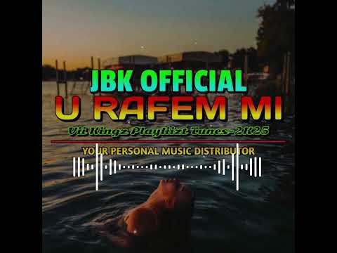 JBK OFFICIAL_-_U RAFEM MI[VII KINGZ PLAYLIIZT TUNES-2K25] 🎶🇻🇺