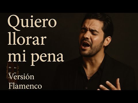 Quiero llorar mi pena – Versión Flamenco Fusión (Soneto de Federico García Lorca)