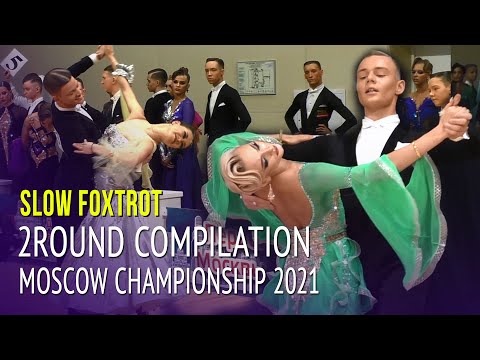 Slow Foxtror = Moscow Championship 2021 = 2Rounr Compilation