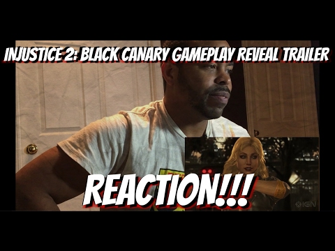 Injustice 2: Black Canary Gameplay Reveal Trailer REACTION!!!
