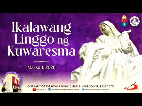 Our Lady of Sorrows Parish | Ikalawang Linggo ng Kuwaresma | Marso 1, 2026, 4PM