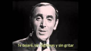 Charles Aznavour - " Et pourtant " subtitulada ( En broma )