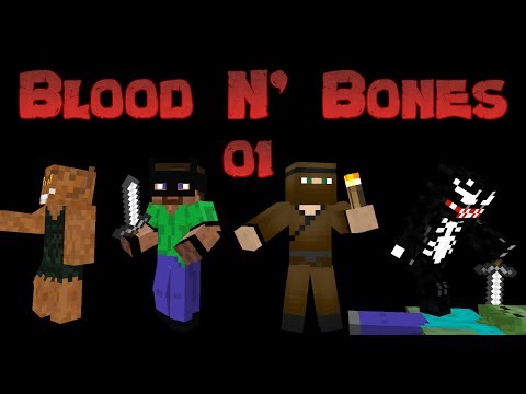 FTB Blood N' Bones 01: Things Are Happening!