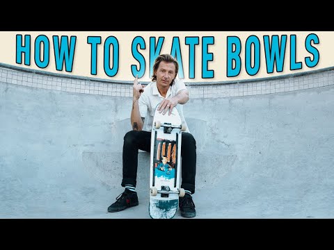 How To Skate Bowls [Transition Masterclass]