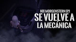 Next Stories || Nyx Morgenstern - EP.2 - Se vuelve a la mecánica