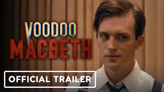 Voodoo Macbeth - Official Trailer (2022) Jewell Wilson Bridges, Inger Tudor