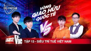 #13 Rạng danh trí tuệ Việt - Trấn Thành, Vương Phong cúi đầu khâm phục | SIÊU TRÍ TUỆ VIỆT NAM