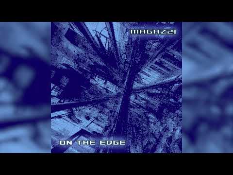 MAGAZ21 - ON THE EDGE