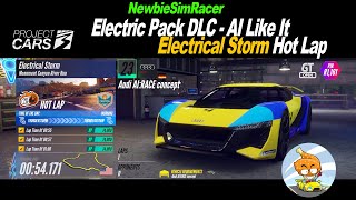 Project Cars 3 - Electric Pack AI Like It - Electrical Storm Hot Lap 0:54.171 | PC VR