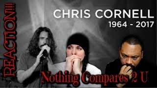 Chris Cornell - Nothing Compares To You Reaction!!